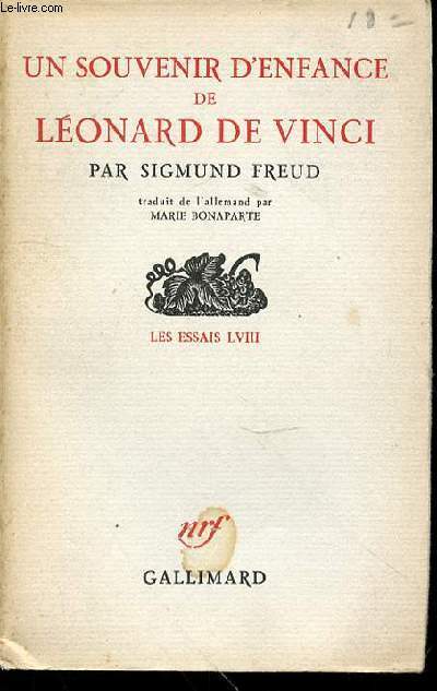 UN SOUVENIR D'ENFANCE DE LEONARD DE VINCI - LES ESSAIS LVIII.