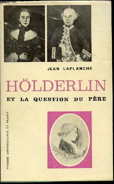 HOLDERLIN ET LA QUESTION DU PERE - BIBLIOTHEQUE DE PSYCHANALYSE.