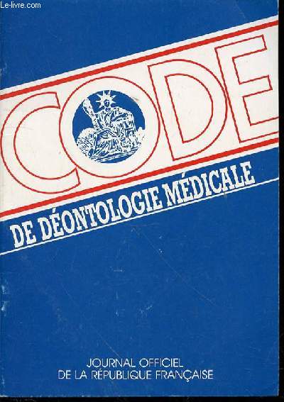 CODE DE DEONTOLOGIE MEDICALE.