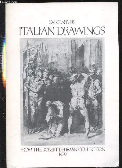 ITALIAN DRAWINGS FROM THE ROBERT LEHMAN COLLECTION - XVI CENTURY.