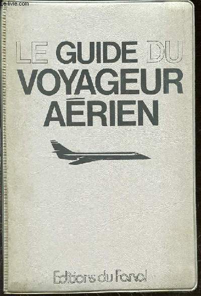 LE GUIDE DU VOYAGEUR AERIEN.