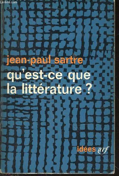 QU'EST-CE QUE LA LITTERATURE ? - COLLECTION 