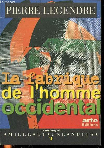 LA FABRIQUE DE L'HOMME OCCIDENTAL SUIVI DE L'HOMME EN MEURTRIER - N129.