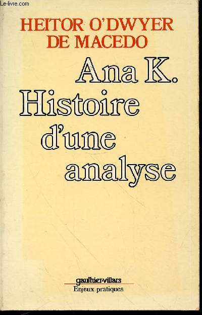 ANA K. : HISTOIRE D'UNE ANALYSE - COLLECTION 