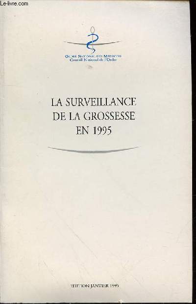 LA SURVEILLANCE DE LA GROSSESSE EN 1995.