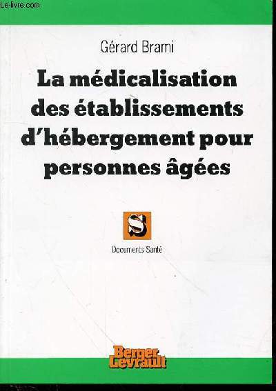 LA MEDICALISATION DES ETABLISSEMENTS D'HEBERGEMENT POUR PERSONNES AGEES - DOCUMENTS SANTE.