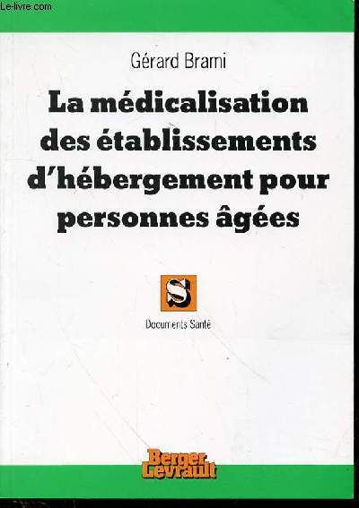 LA MEDICALISATION DES ETABLISSEMENTS D'HEBERGEMENT POUR PERSONNES AGEES - DOCUMENTS SANTE.