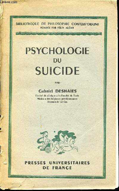 PSYCHOLOGIE DU SUICIDE - BIBLIOTHEQUE DE PHILOSOPHIE CONTEMPORAINE.