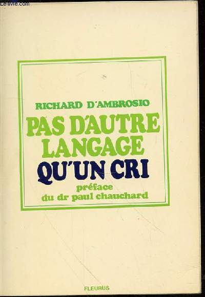 PAS D'AUTRE LANGAGE QU'UN CRI - COLLECTION 