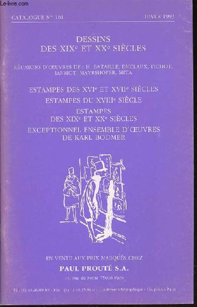 CATALOGUE N101 : DESSINS DES XIX EME ET XX EME SIECLES - Runions d'oeuvres de : H. Bataille, Duclaux, Fichot, Janmot, Mayrshofer, Mita.