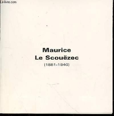 VERNISSAGE DE L'EXPOSITION SUR MAURICE LE SCOUEZEC (1881-1940) - LE JEUDI 12 AVRI, A PARTIR DE 18H30.