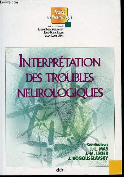 INTERPRETATION DES TROUBLES NEUROLOGIQUES - COLLECTION 