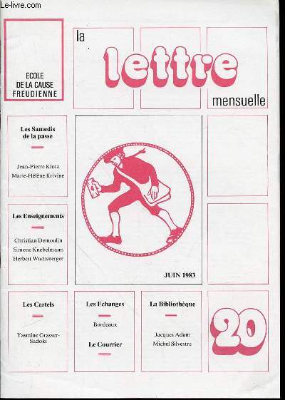 LA LETTRE MENSUELLE DE L'ECOLE DE LA CAUSE FREUDIENNE N20 - A propos de l'hystrie et de la fin de l'analyse de M. Krivine / Dialectique et agressivit en psychanalyse de S. Knebelmann / La logique du plus-un dans le cartel de Y. Grasser-Sadoki / ETC.