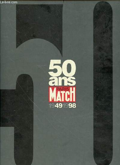 50 ANS PARIS MATCH EN 2 TOMES : TOME 1 (1949-1973) + TOME 2 (1974-1998).