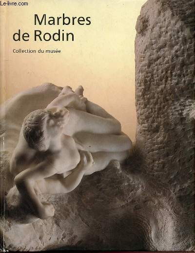 MARBRE DE RODIN : COLLECTION DU MUSEE.