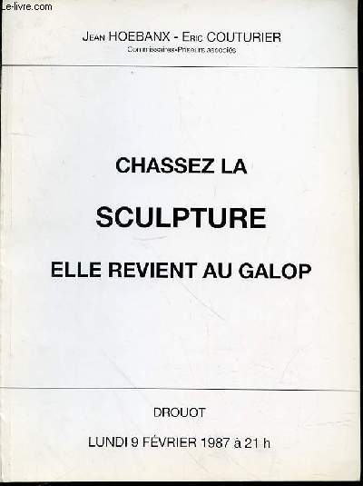 CATALOGUE DE VENTE AUX ENCHERES : SCULPTURES MODERNES ET CONTEMPORAINES - DROUOT, SALLE N1, LE LUNDI 9 FEVRIER 1987 A 21H00.