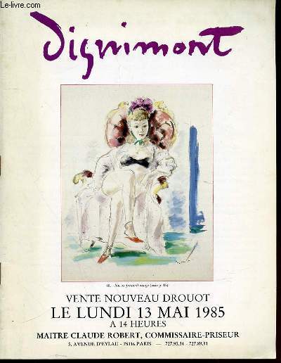 CATALOGUE DE VENTE AUX ENCHERES : AQUARELLES, GOUACHES, SANGUINES D'ANDRE DIGNIMONT (1891-1965) - NOUVEAU DROUOT, SALLE N16, LUNDI 13 MAI 1985 A 14H00.