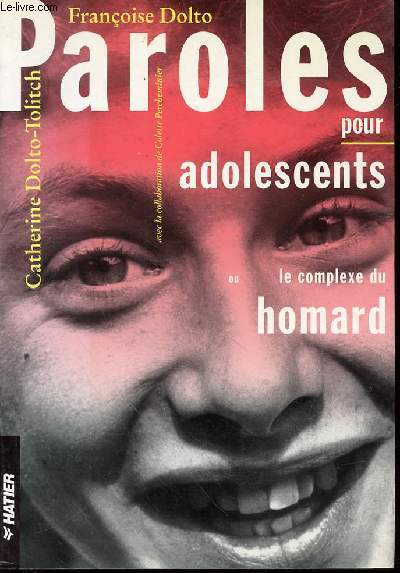 PAROLES POUR ADOLESCENT OU LE COMPLEXE DU HOMARD.