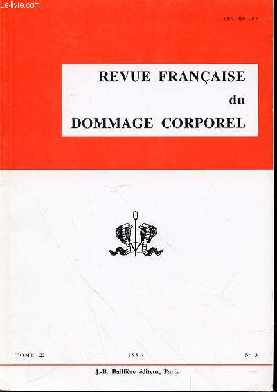 REVUE FRANCAISE DU DOMMAGE CORPOREL TOME 22 N3 - Utilisation du rapport d'expertise prvisionnel par le rgleur de S. BELLET / Expertise de la personne ge accidente, dcompense de P. BOULE et G. MADEC / ETC.