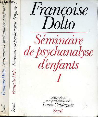 SEMINAIRE DE PSYCHANALYSE D'ENFANT en 2 Tomes - TOME 1 ET 2