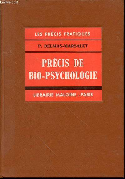 PRECIS DE BIO-PSYCHOLOGIE - LES PRECIS PRATIQUES.