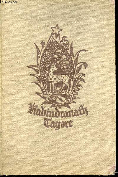 RABINDRANATH LAGORE ALS MENSCH, DICHTER UND PHILOSOPH.
