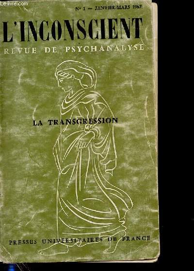 L'INCONSCIENT REVUE DE PSYCHANALYSE - LA TRANSGRESSION - N1 JANVIER-MARS 1967