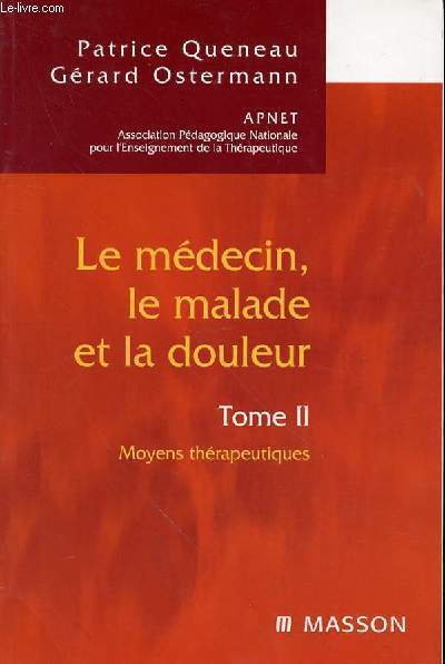 LE MEDECIN, LE MALADE ET LA DOULEUR TOME 2 / MOYENS THERAPEUTIQUES