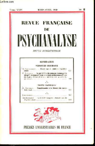 REVUE FRANCAISE DE PSYCHANALYSE - N2 - TOME 24 - MARS-AVRIL 1960 - SOMMAIRE : MMOIRES ORIGINAUX/ B. Grunberger. /tude sur la relation objectale anale.