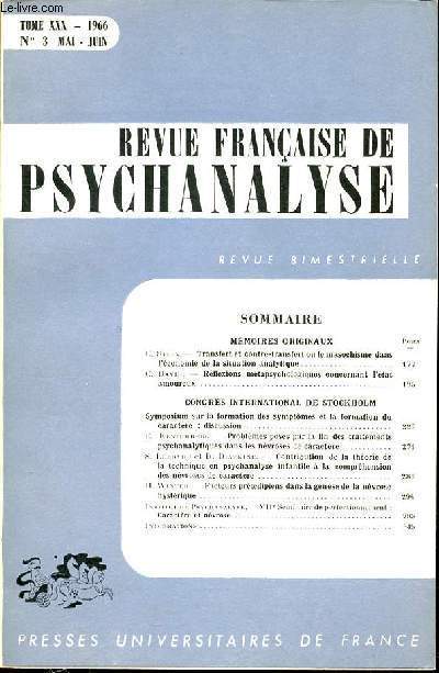 REVUE FRANCAISE DE PSYCHANALYSE - TOME 30 - N3 -MAI-JUIN - SOMMAIRE : MMOIRES ORIGINAUX / C. Stein. Transfert et contre-transfert ou le masochisme dansl'conomie de la situation analytique.