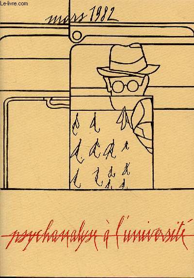 PSYCHANALYSE A L'UNIVERSITE - TOME 7 - N26 - MARS 1982 - SOMMAIRE : EnseignementsMaurice DAYAN : La causalit psychique : introduction  quelques apories freudiennes (suite et fin) 173 / Elaborations thmatiques.