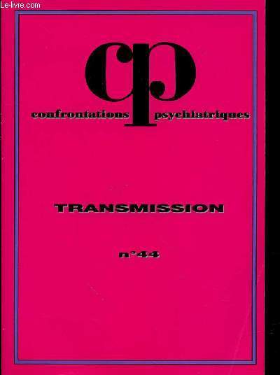 CONFRONTATIONS PSYCHIATRIQUES - N° 44 - 2003 - 36eme année - TRANSMISSION