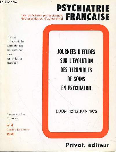 PSYCHIATRIE FRANCAISE - NOUVELLE SERIE - 7EME ANNEE - N4 - OCTOBRE-DECEMBRE 1976