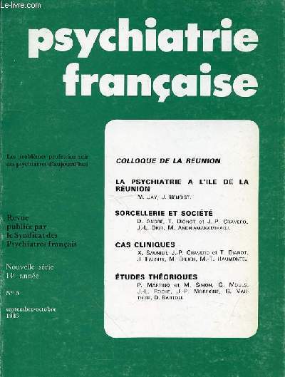 PSYCHIATRIE FRANCAISE - N 5 - SEPTEMBRE-OCTOBRE 1983 - SOMMAIRE : LES JOURNES D'TUDES PSYCHIATRIQUES DE L'OCAN INDIEN 5 / I.LA PSYCHIATRIE A L'ILE DE LA RUNIONM. JAY : Vingt-deux ans de psychiatrie runionnaise 7