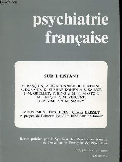 PSYCHIATRIE FRANCAISE - N 3 - JUIN 1986 - 17EME ANNEE - Sommaire : SUR L'ENFANTMichel VINCENT : ditorial 5 / Ren DIATKINE : Entretien  propos de la psychiatrie de l'enfant et de l'adolescent en 1986 7