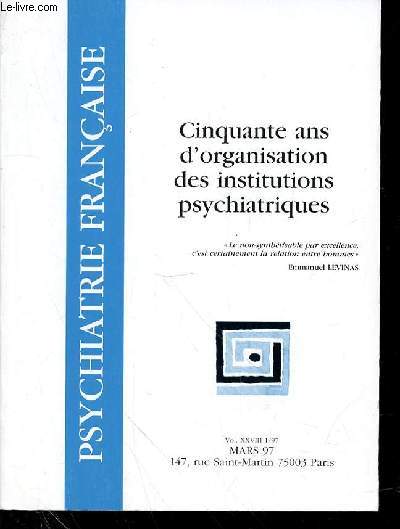 PSYCHIATRIE FRANCAISE - VOL 28 - N1 - MARS 1997 - CINQUANTE ANS D'ORGANISATION DES INSTITUTIONS PSYCHIATRIQUES - SOMMAIRE : Yves MANELA :QUELLE POQUE ! (ditorial)Serge TISSERON :BISTROT THRAPEUTIQUE (Bande dessine)Jean AYME :TMOIGNAGE Simon-Daniel