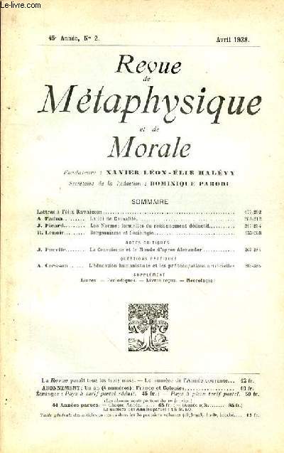 REVUE DE METHAPHYSIQUE ET DE MORALE - 45eme ANNEE - N 2 - AVRIL 1938 - SOMMAIRE : Lettres  Flix Ravaisson 173-202 / A. Padoa La loi de Causalit 203-212 / J.Picard.. Les Normes formelles du raisonnement dductif 213-254