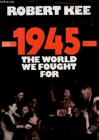 1945 - THE WORLD WE FOUGHT FOR