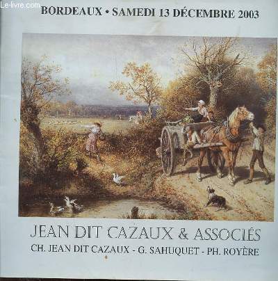CATALOGUE DE VENTE AUX ENCHERES ; JEAN DIT CAZAUX ET ASSOCIES - CH. JEAN DIT CAZAUX - G.SAHUQUET - PH ROYERE - BORDEAUX 26 JUIN 2003 - BIJOUX - ARGENTERIE - OBJETS DE VITRINE - TAPISSERIES - TAPIS - COLLECTION DE FAIENCES - DE TSUBAS - PIANO 1/4 DE QUEUE