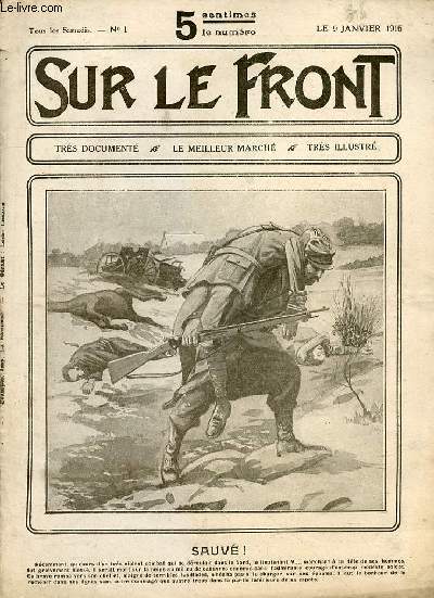 SUR LE FRONT N1 - LE 9 JANVIER 1915 - POSTE TELEPHONIQUE EN CAMPAGNE ALLEMAND -LES ZOUAVES - LES INDIENS - DANS LE PRISON D'ANVERS - UNE MITRAILLEUSE BELGE - PONTONNIERS HOLLANDAIS AU TRAVAIL SUR LA FRONTIERE.