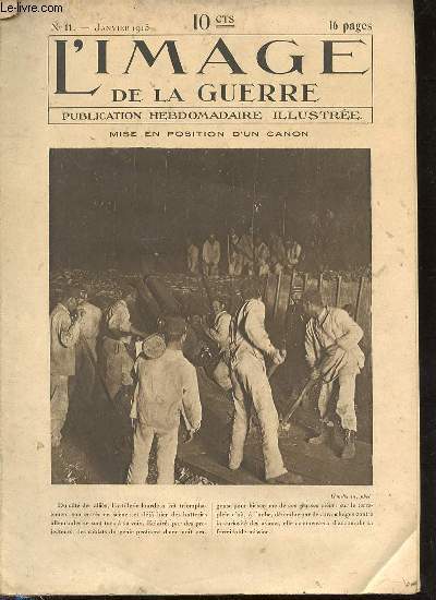 L'IMAGE DE LA GUERRE - PUBLICATION HEBDOMADAIRE ILLUSTREE - N11 - JANVIER 1915 - LE FRONT ORIENTALE - CE QUI NOUS PERMET D'AVANCER - LA PROTECTION DE NOS EGLISES - DANS NOS HOPITAUX -