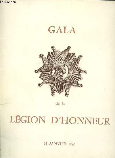 GALA DE LA LEGION D'HONNEUR - 15 JANVIER 1982 - PROGRAMME NUMEROTE 766 -