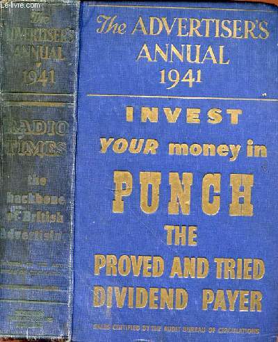 THE ADVERTISER'S ANNUAL 1941 - INVEST YOUR MONEY IN PUNCH THE PROVED AND TRIED DIVIDEND PAYER