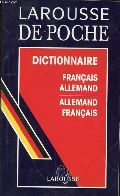 LAROUSSE DE POCHE - DICTIONNAIRE FRANCAIS ALLEMAND / ALLEMAND/FRANCAIS