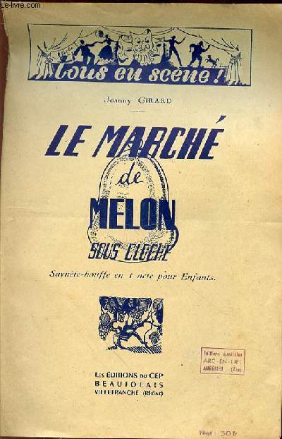 LE MARCHE DE MELON SOUS CLOCHE - SAYNETE-BOUFFE EN 1 ACTE POUR ENFANTS
