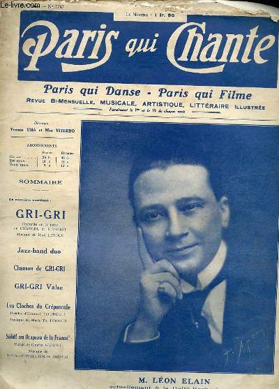 PARIS QUI CHANTE - PARIS QUI DANSE - PARIS QUI FILME - REVUE BI-MENSUELLE - MUSICALE - ARTISTIQUE - LITTERAIRE ILLUSTREE - 22EME ANNEE - N1747 - 15 DECEMBRE 1924