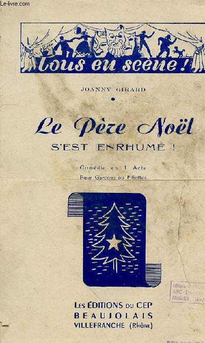 LE PERE NOEL S'EST ENRUME! - COMEDIE EN 1 ACTE POUR GARCONS OU FILETTES