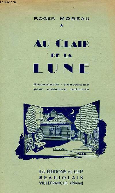 AU CLAIR DE LA LUNE - FORMULETTE - PANTOMINE POUR ORCHESTRE ENFANTIN