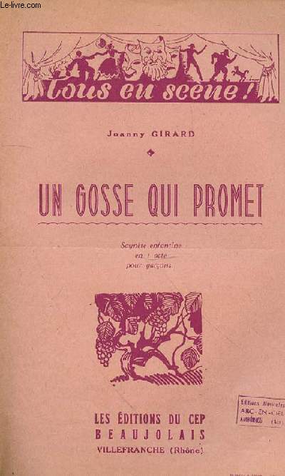 UN GOSSE QUI PROMET - SAYNETE ENFANTINE EN 1 ACTE POUR GARCONS