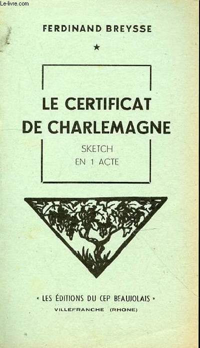 LE CERTIFICAT DE CHARLEMAGNE - SKETCHE EN 1 ACTE